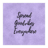 Spread Good Vibes Everywhere  (Print Only) thumbnail