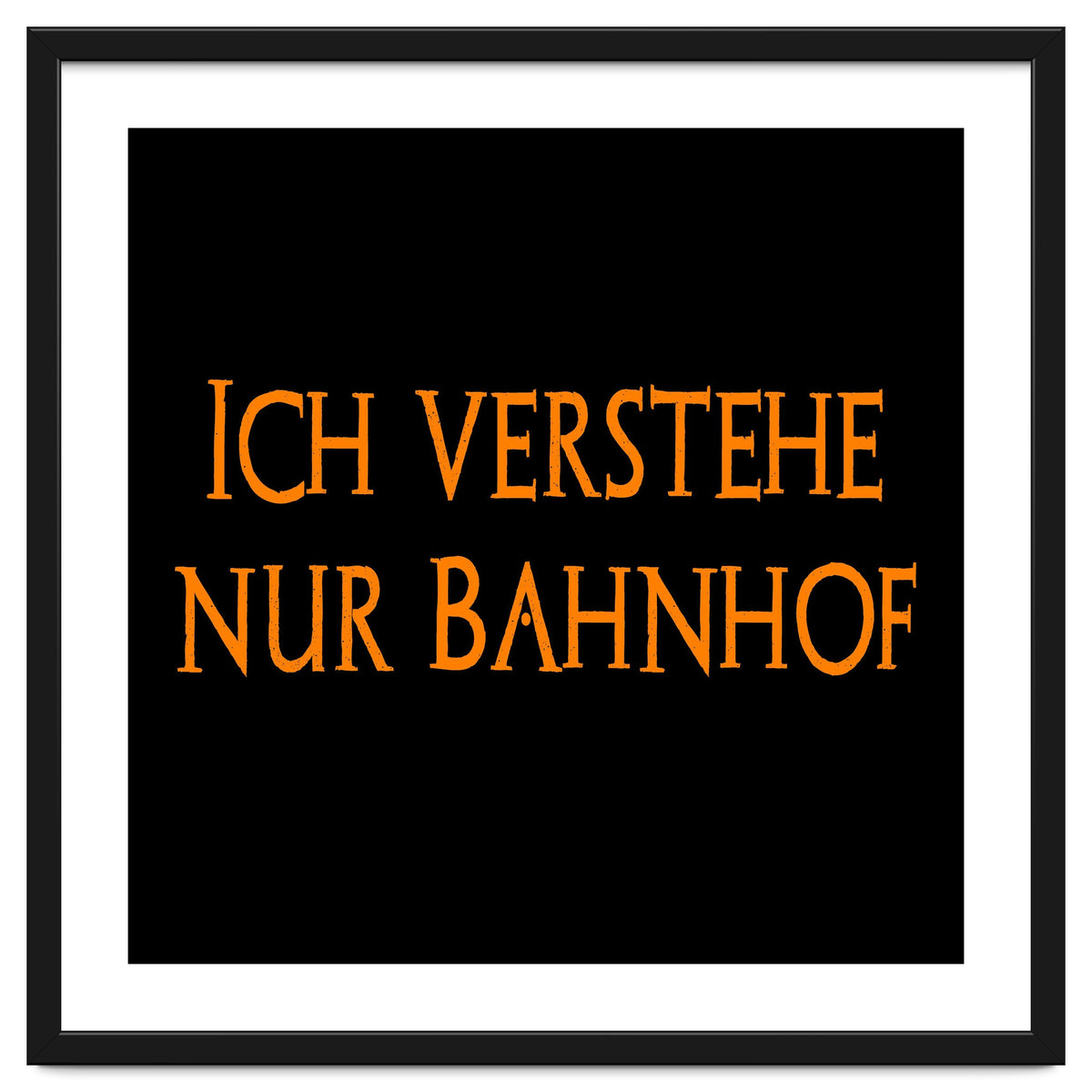 Ich Vestehe Nur Bahnhof - German saying