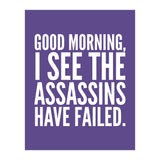 Good Morning I See The Assasins Have Failed Ultra Violet (Print Only) thumbnail