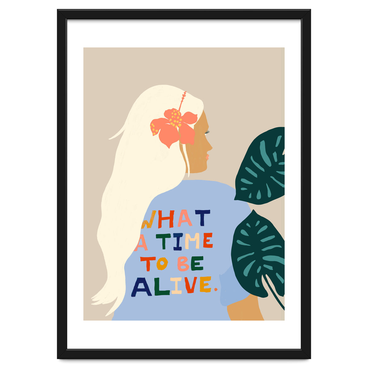 What A Time To Be Alive | Blonde Woman with a Positive Mindset Gratitude & Good Vibes | Fun Tropical