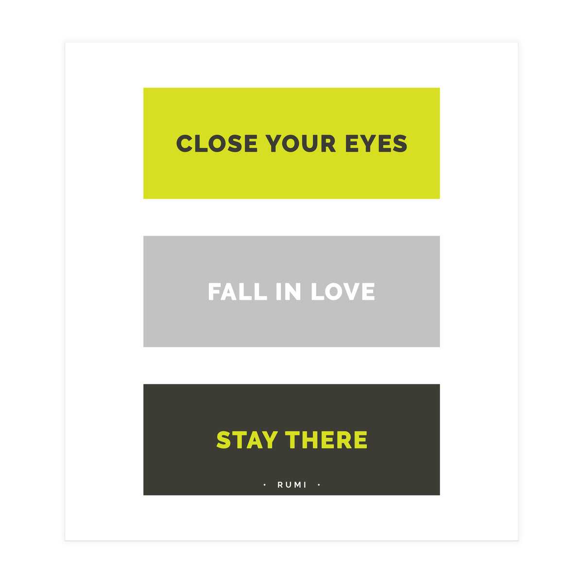 Close Your Eye, Fall In Love, Stay There - Rumi Quote Typography (Print Only)