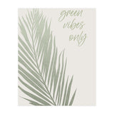 Green vibes only (Print Only) thumbnail