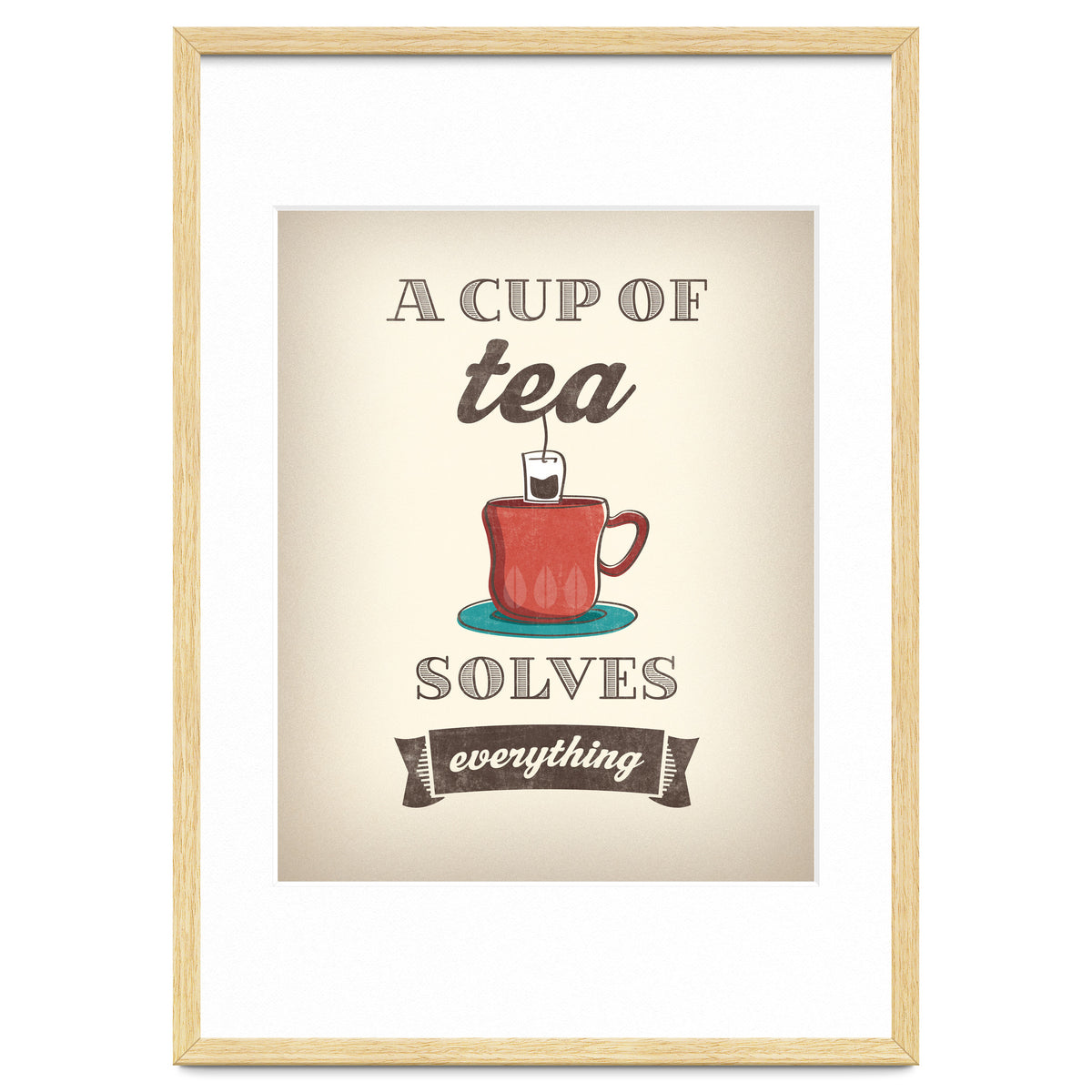 A Cup Of Tea Solves Everything