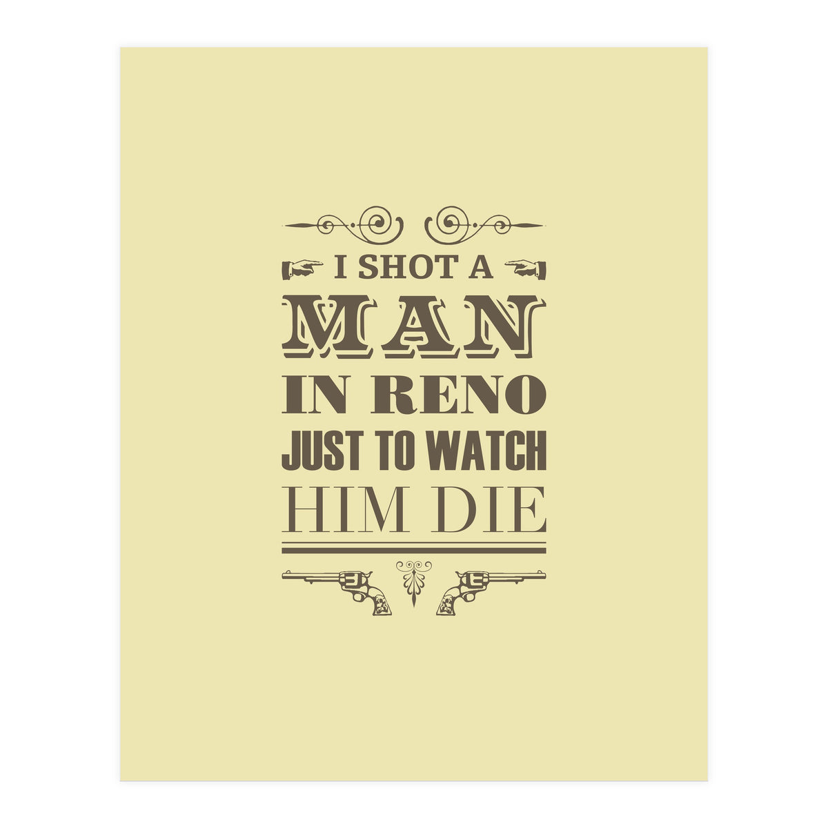 I Shot A Man In Reno (Print Only)