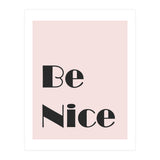 Be Nice  (Print Only) thumbnail