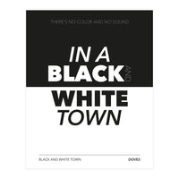 Doves - Black And White Town (Print Only)