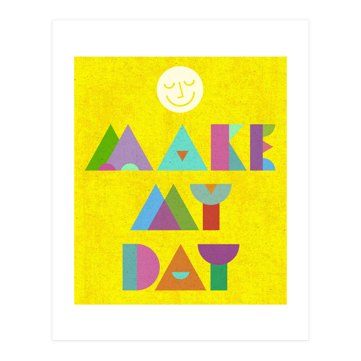 Make My Day (Print Only)