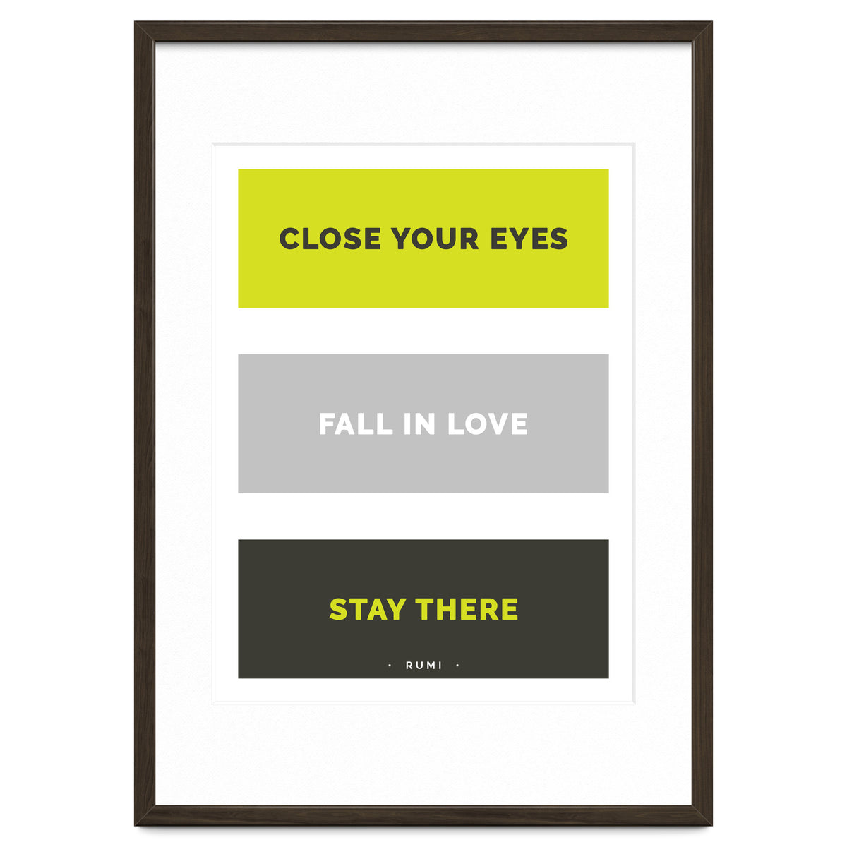 Close Your Eye, Fall In Love, Stay There - Rumi Quote Typography