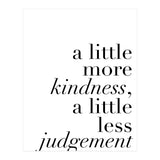 A Little More Kindness A Little Less Judgement (Print Only) thumbnail