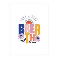 Take A Deep Breath Rgb (Print Only)