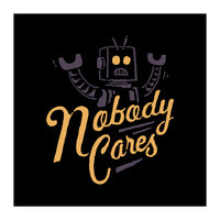 Nobody Cares (Print Only)