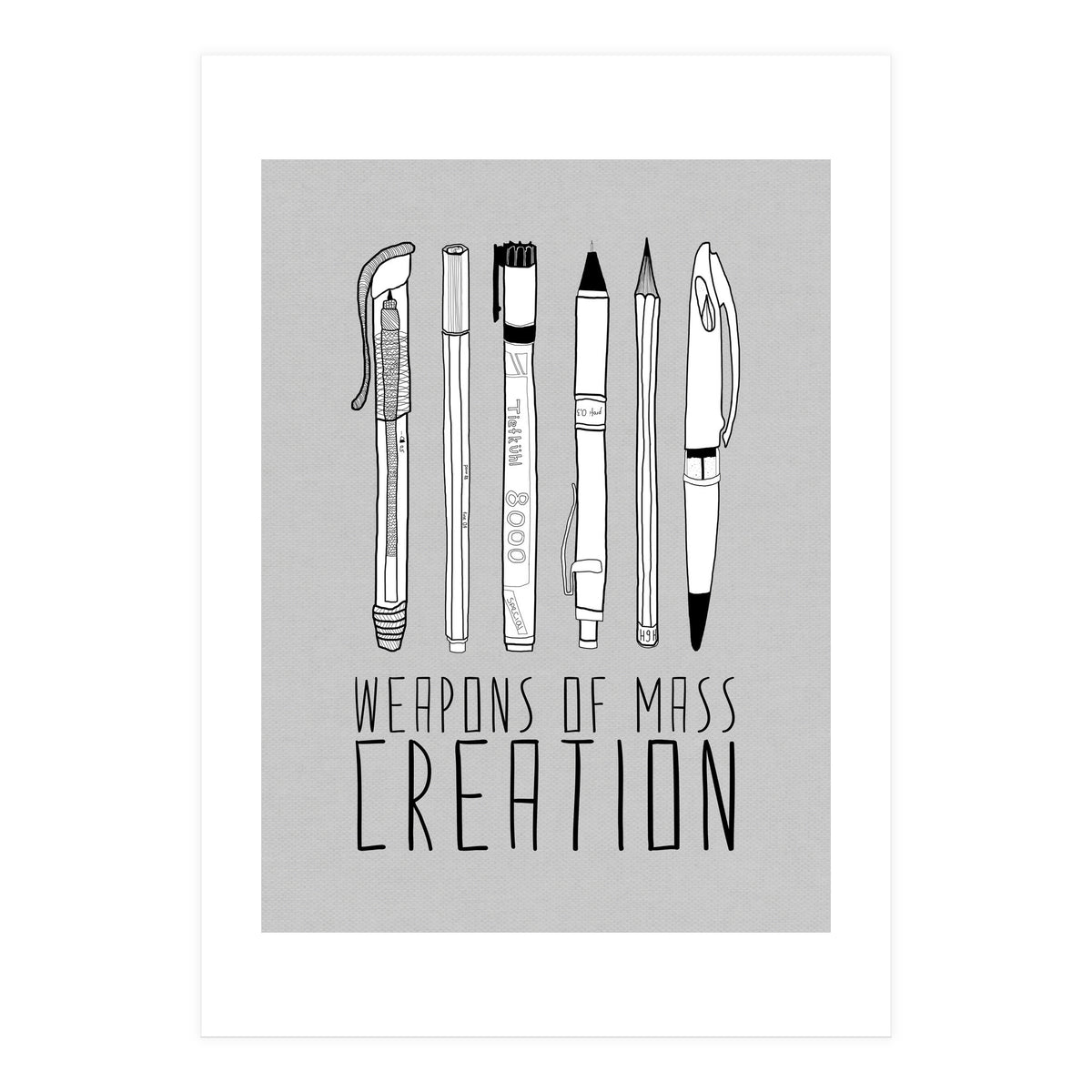 Weapons Of Mass Creation - Grey (Print Only)