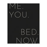Me You Bed Now Black (Print Only) thumbnail