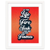 Set Your Life On Fire - Rumi Quote Typography