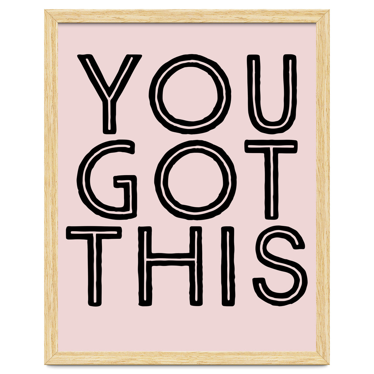 You Got This