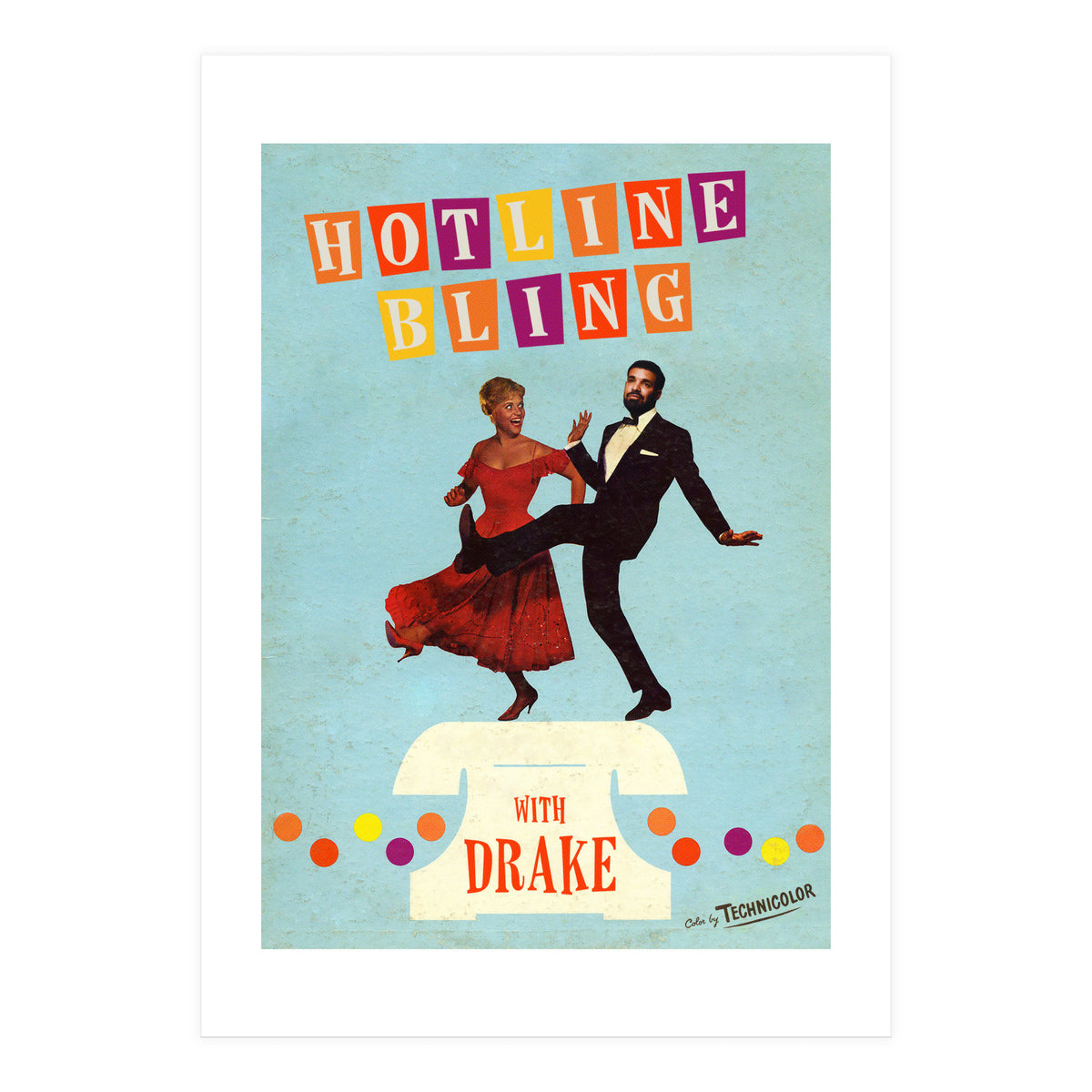 Hotline Bling (Print Only)