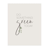Do something green today (Print Only) thumbnail