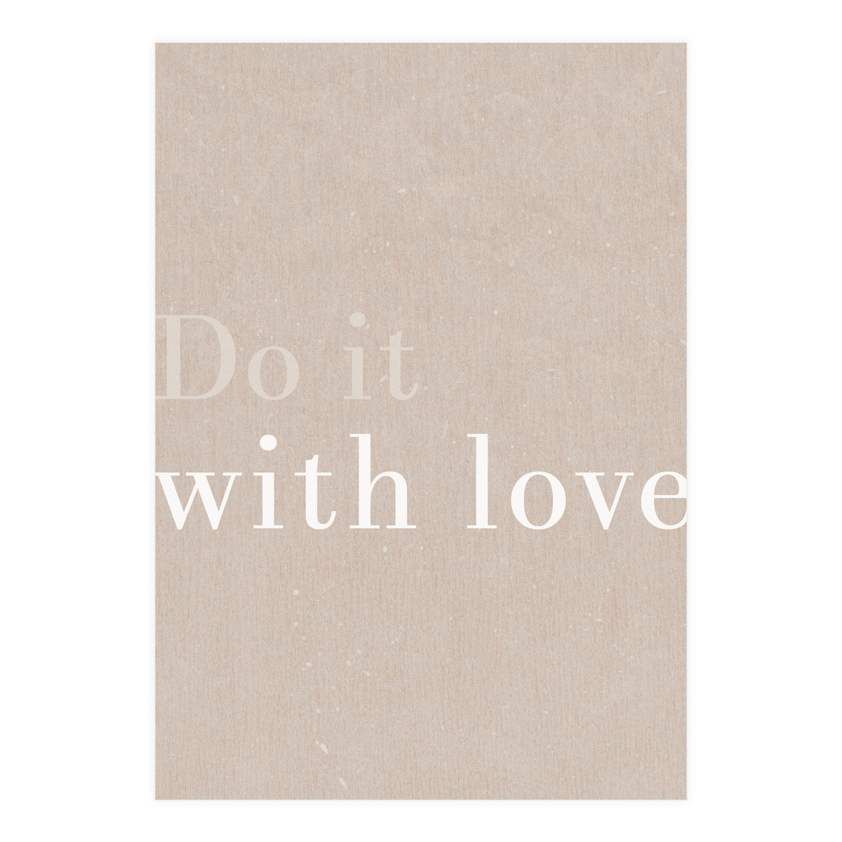 Do It With Love, Beige (Print Only)