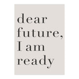Dear Future I Am Ready Motivational (Print Only) thumbnail