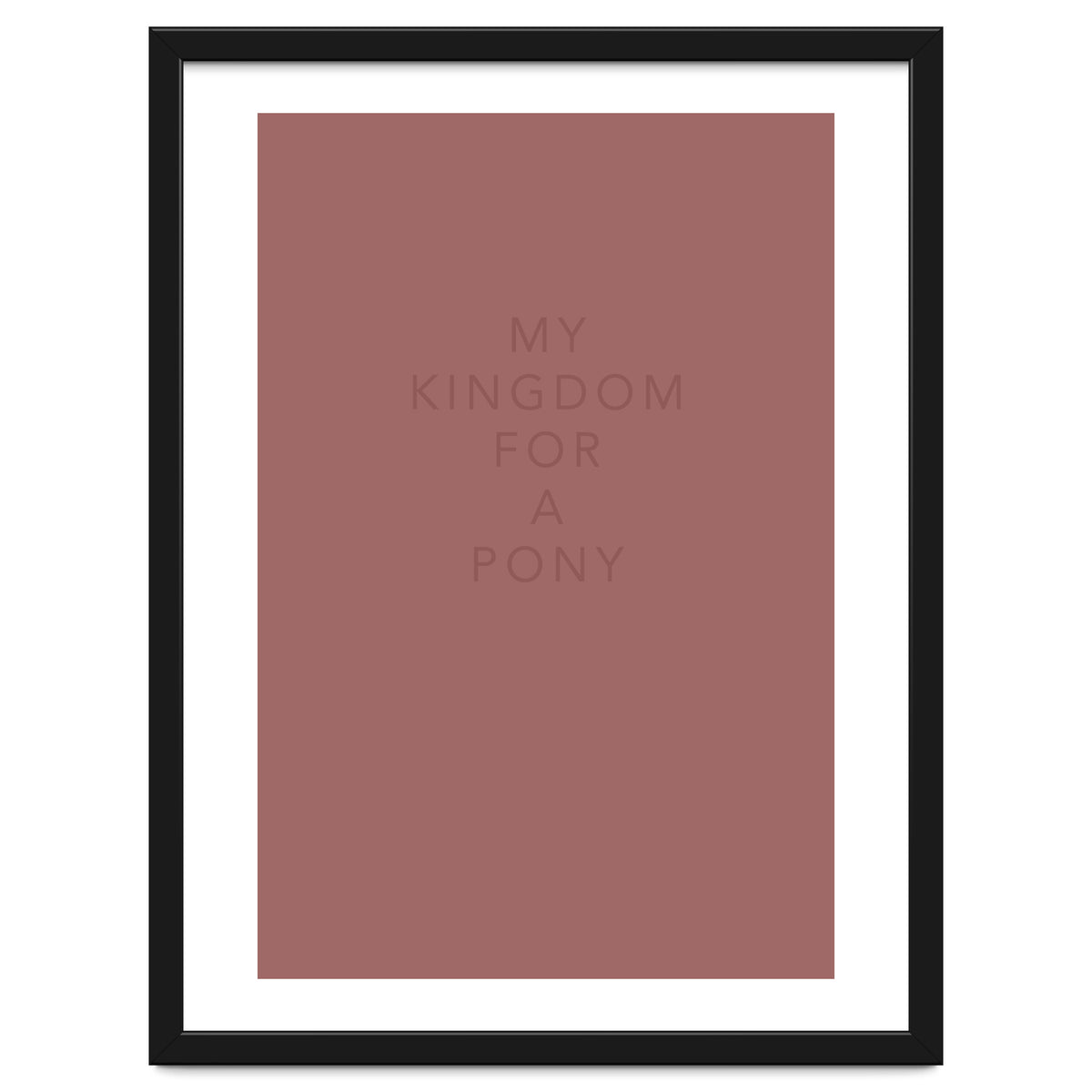 FOR A PONY