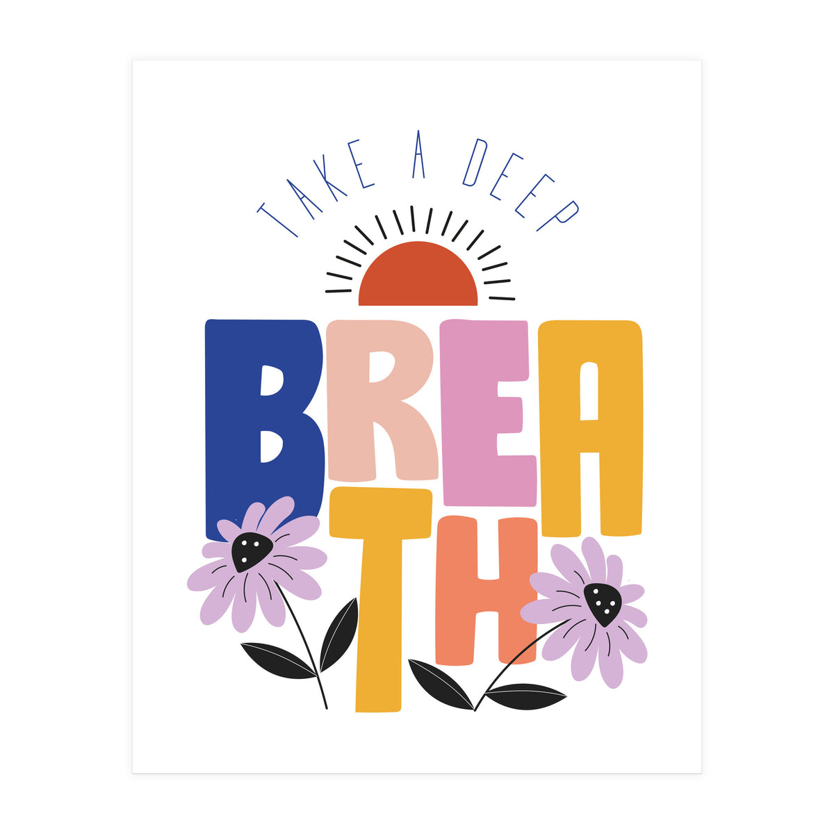 Take A Deep Breath Rgb (Print Only)
