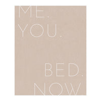 Me You Bed Now Beige (Print Only)