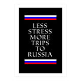 Less stress more trips to Russia. (Print Only) thumbnail