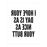 I Hope Your Day Is As Nice As Your Butt Mirror (Print Only) thumbnail