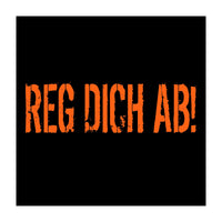 Reg Dich Ab - Calm down! (Print Only)