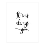 It Was Always You (Print Only) thumbnail