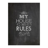 My House, My Rules (Print Only)