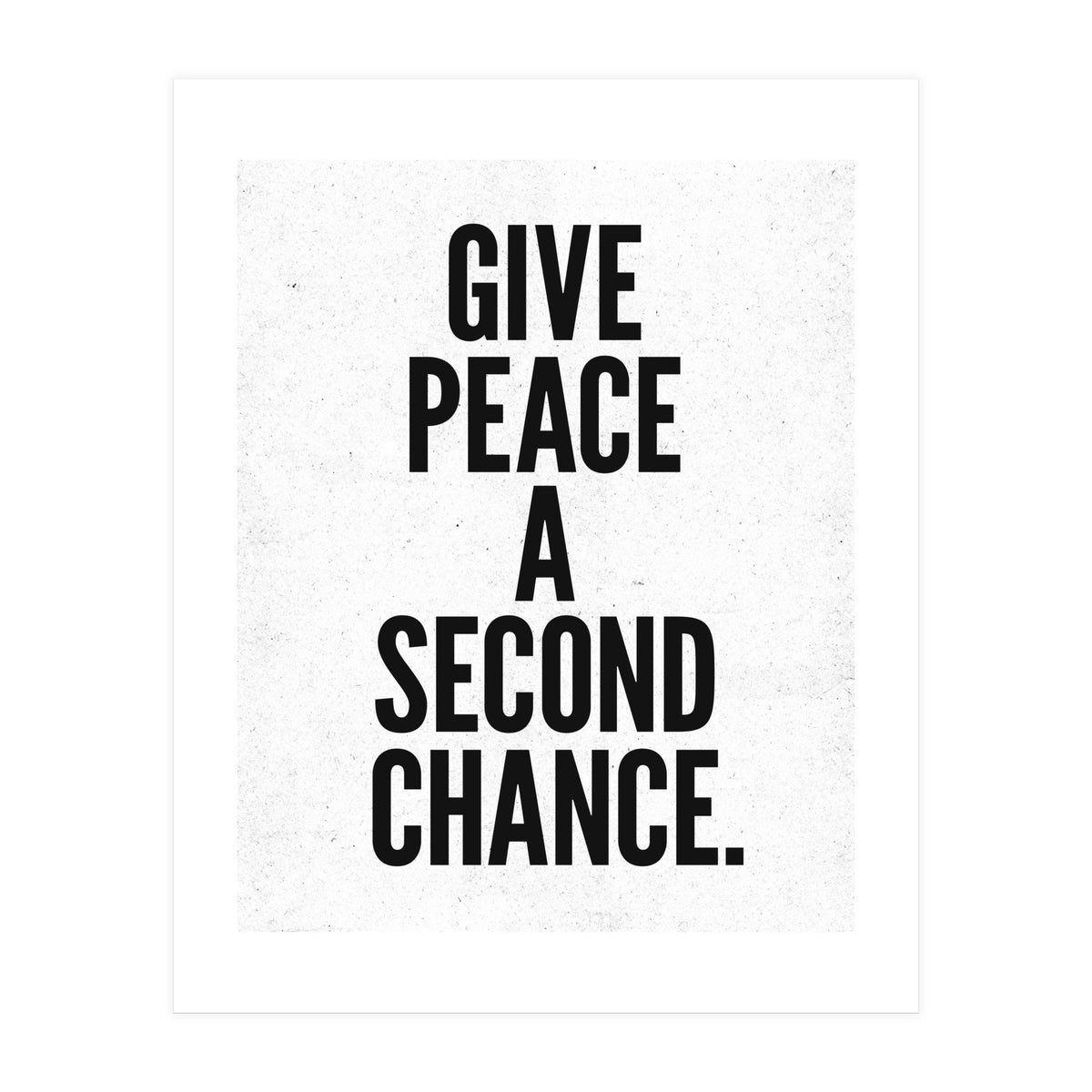 Give Peace A Second Chance (Print Only)