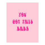 You Got This Babe (Print Only) thumbnail