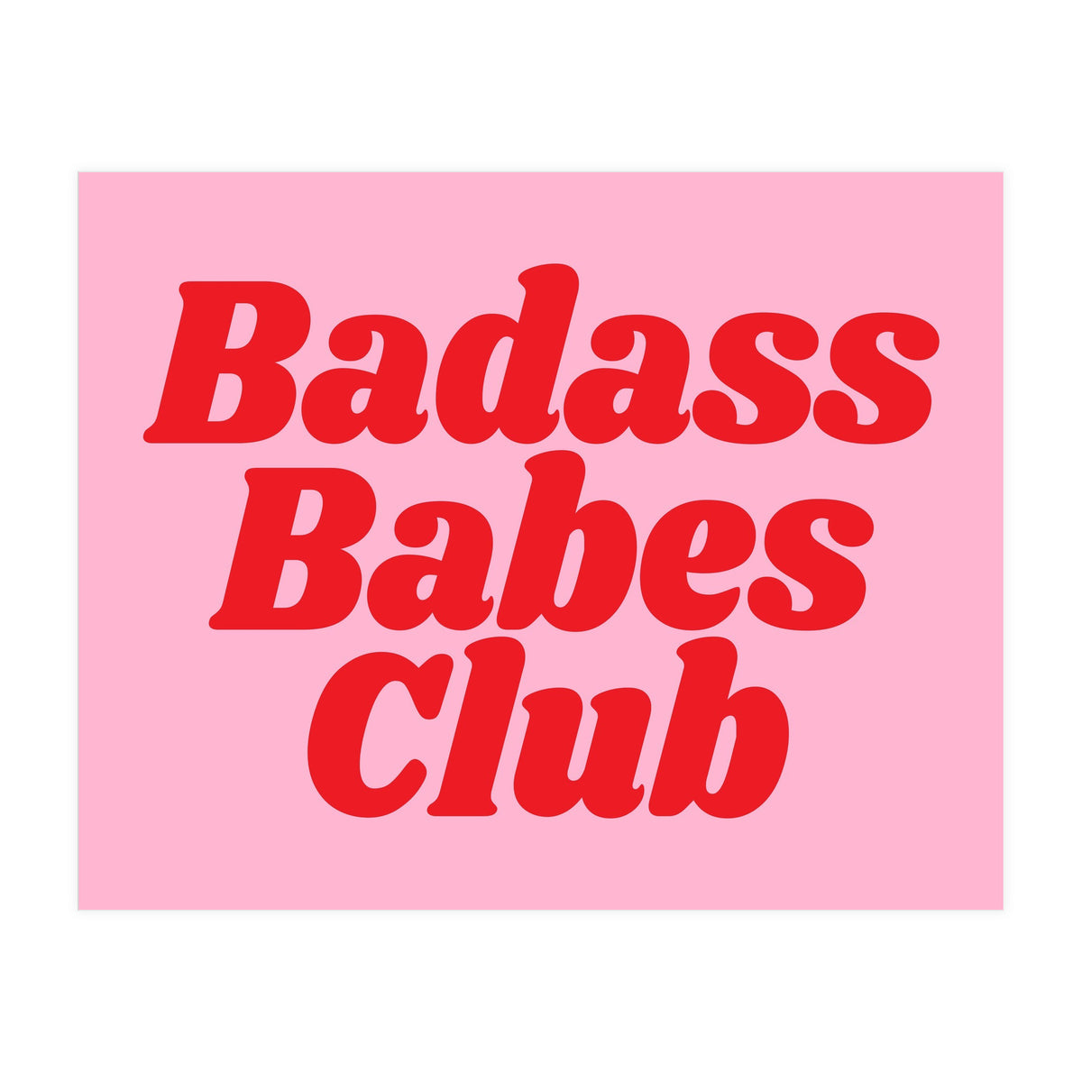 Badass Babes Club (Print Only)