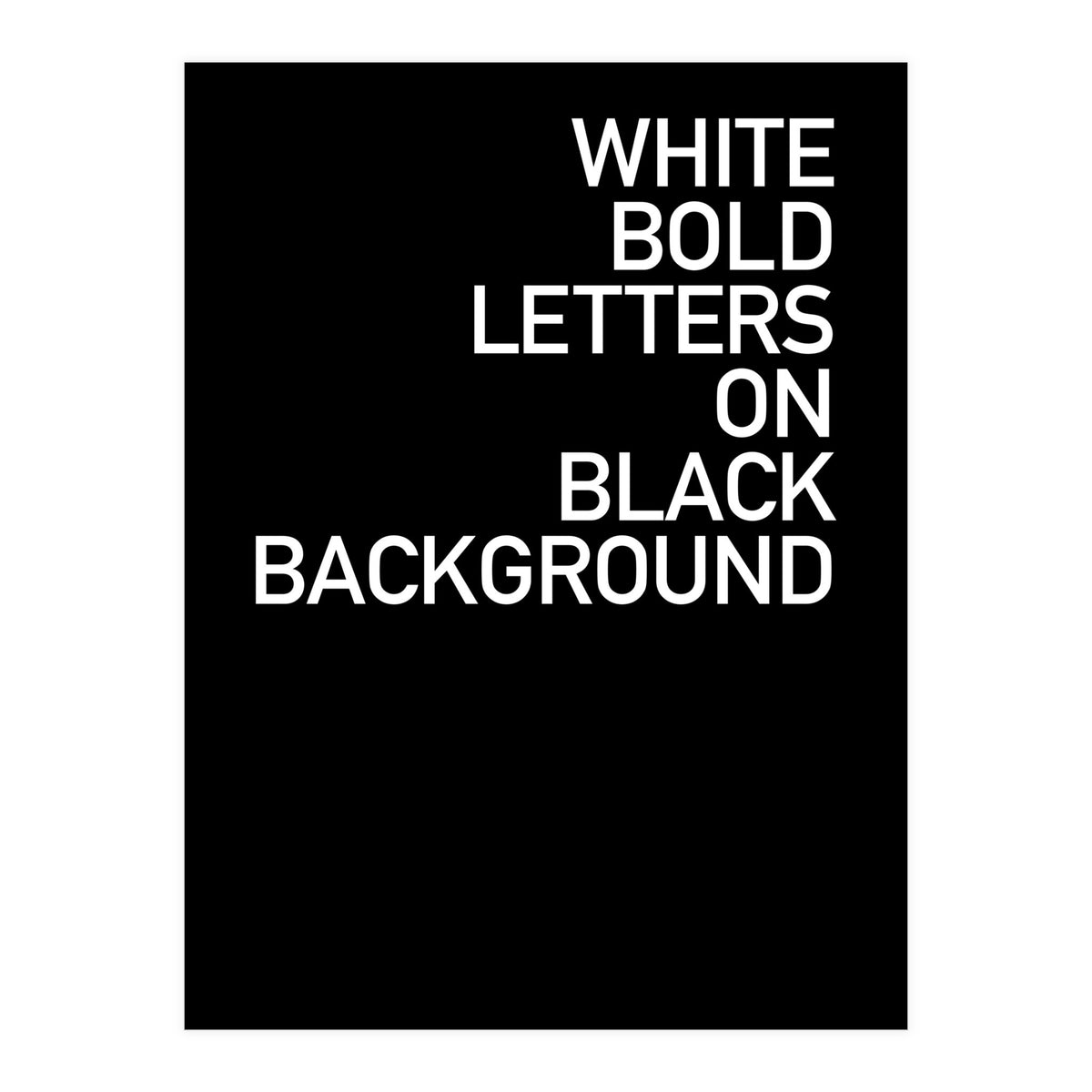 WHITE BOLD LETTERS (Print Only)