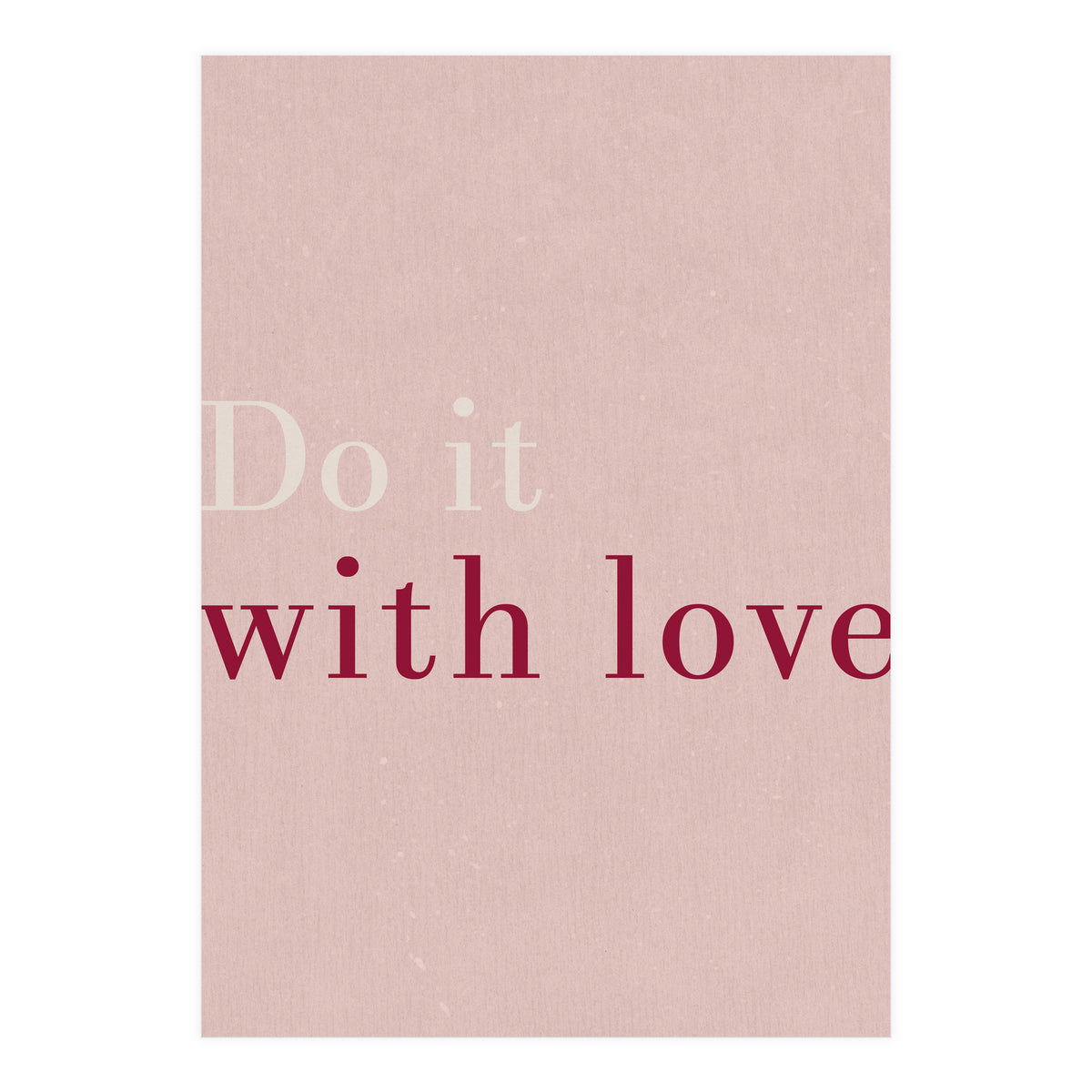 Do It With Love, Pink (Print Only)