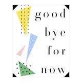 goodbye for now (Print Only) thumbnail