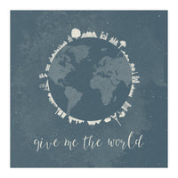 Give me the world (Print Only)