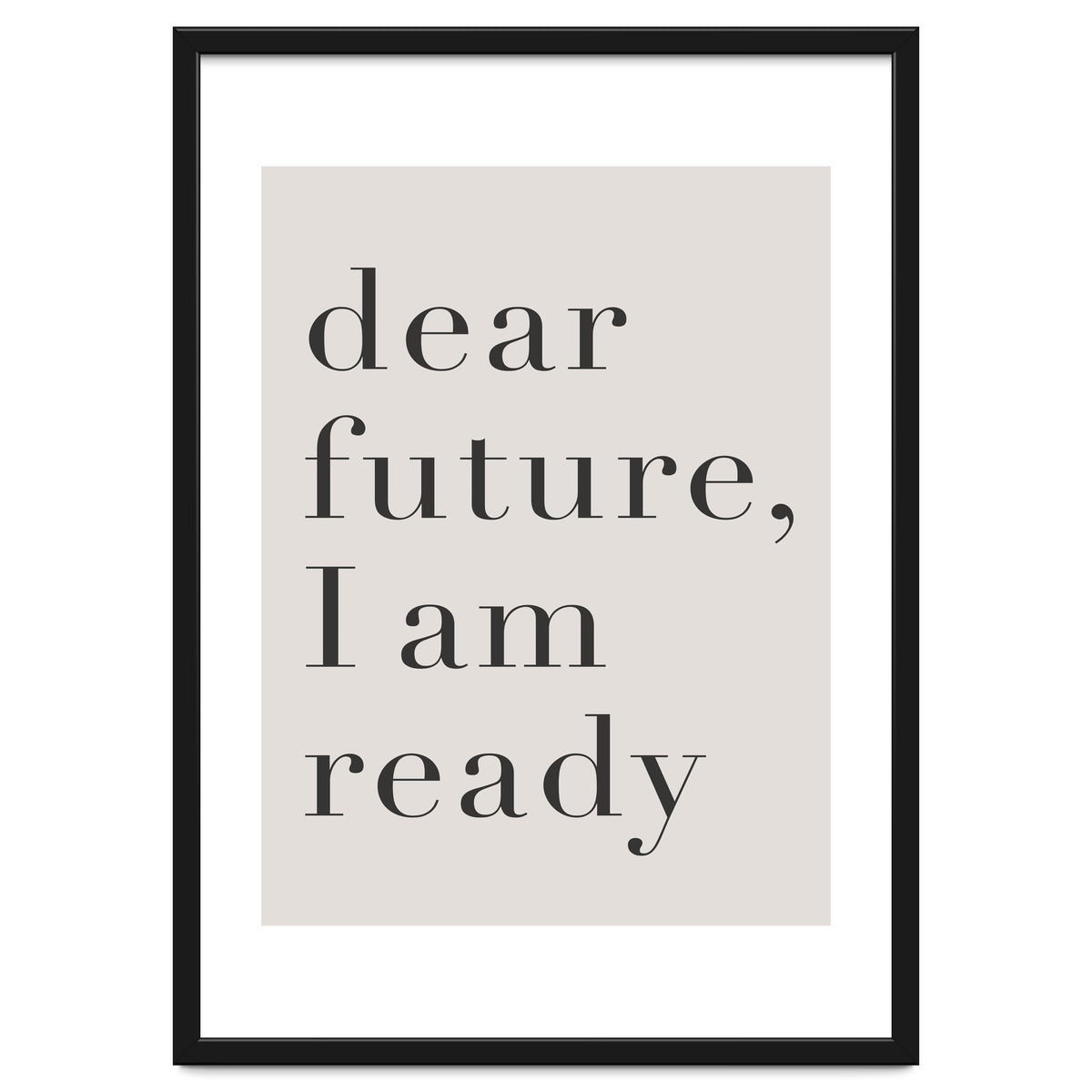 Dear Future I Am Ready Motivational