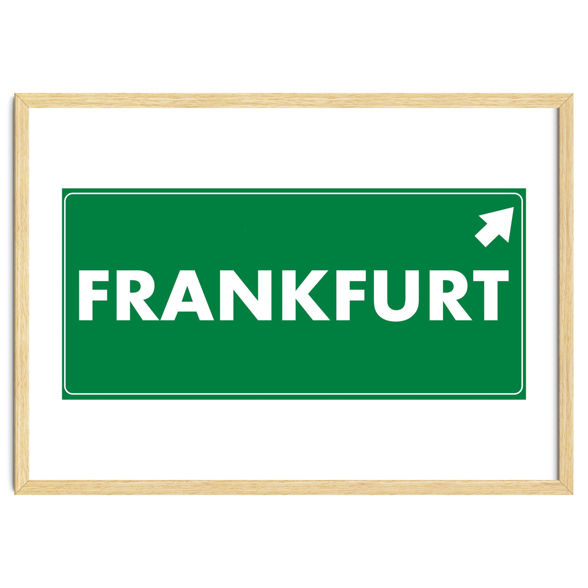 Let`s go to Frankfurt, Germany! Green road sign