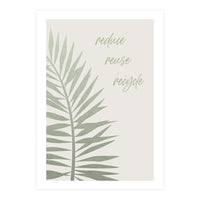 Reduce - reuse - recycle (Print Only)