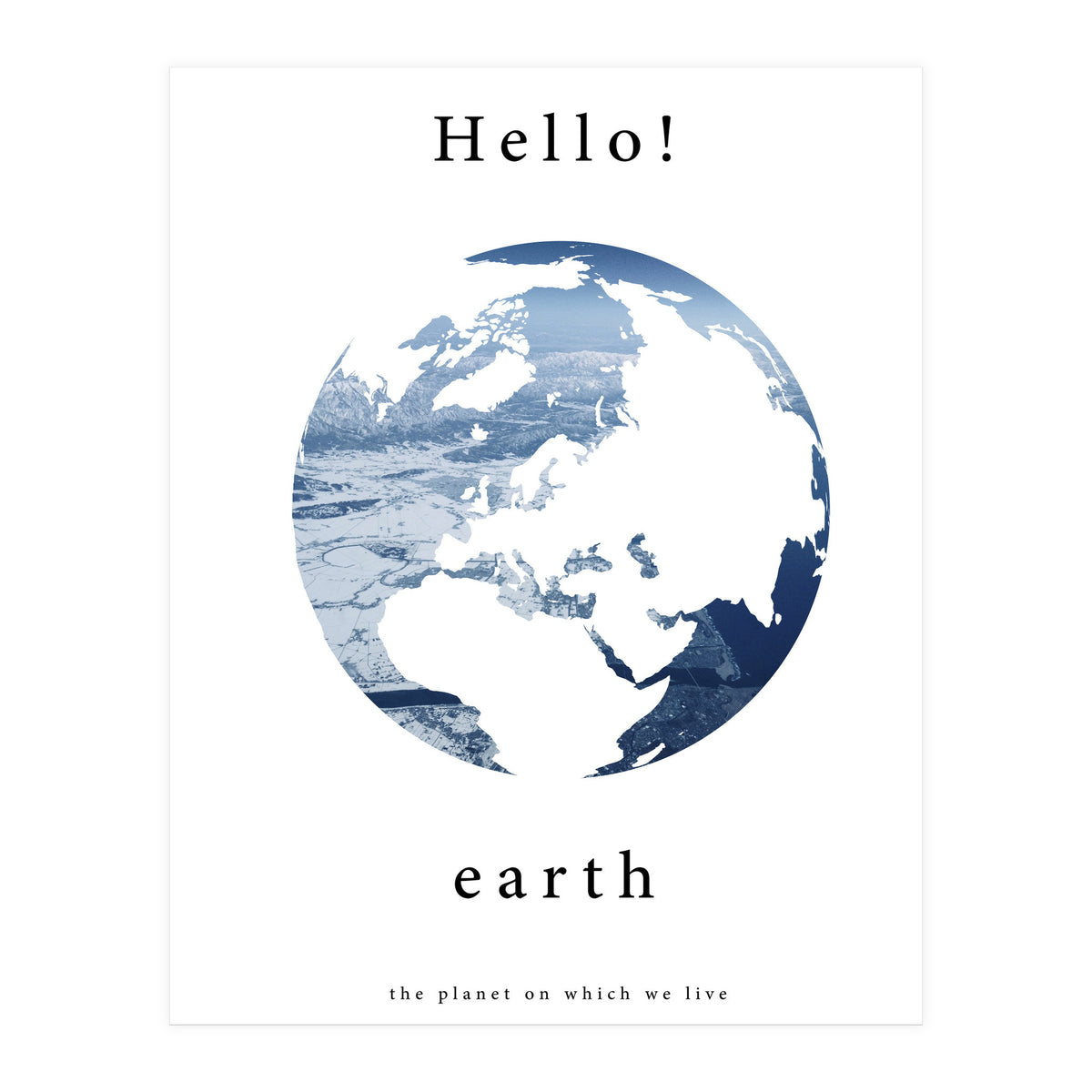 Hello! earth (Print Only)