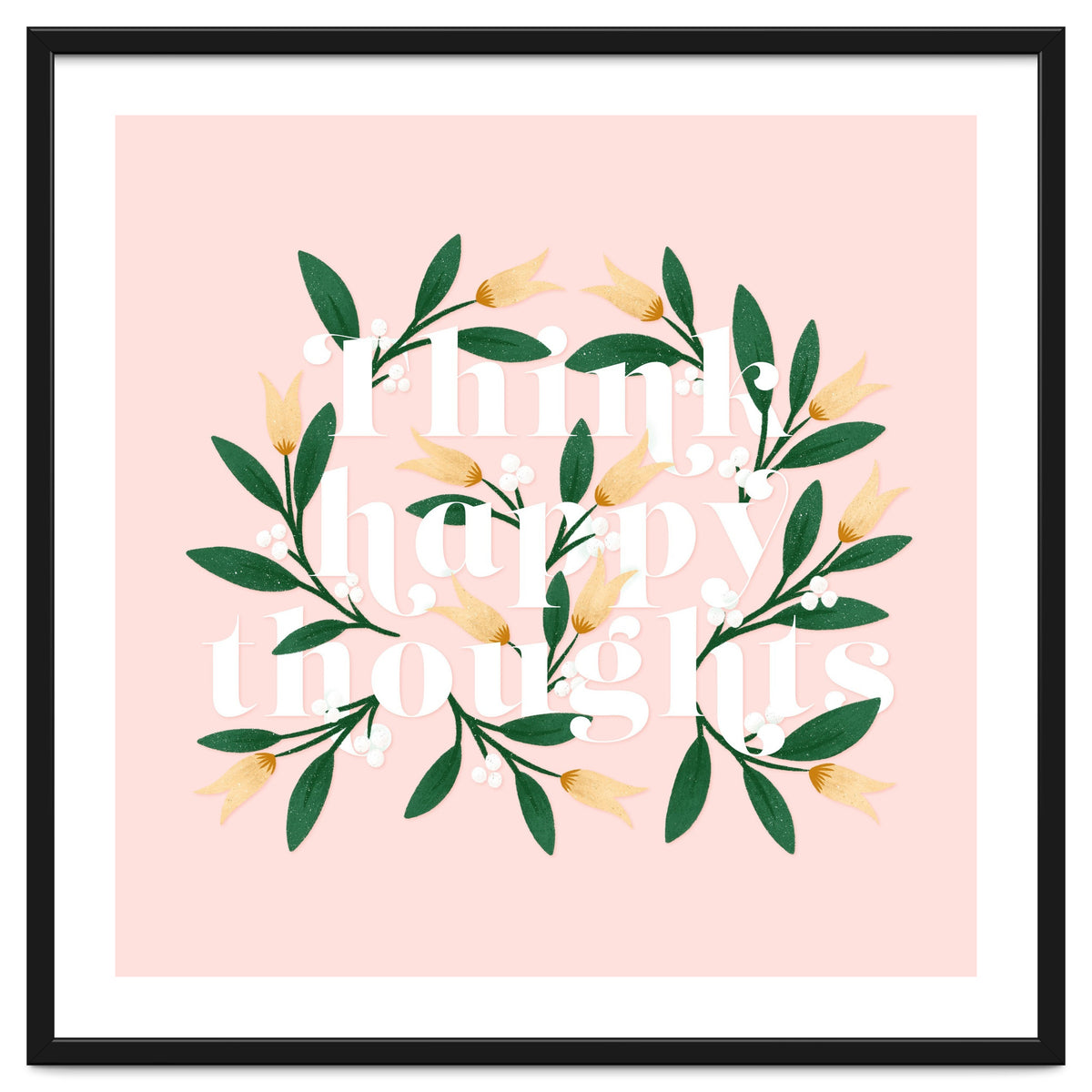 Think Happy Thoughts