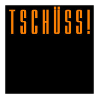 Tschuss! Bye bye! - German words (Print Only)