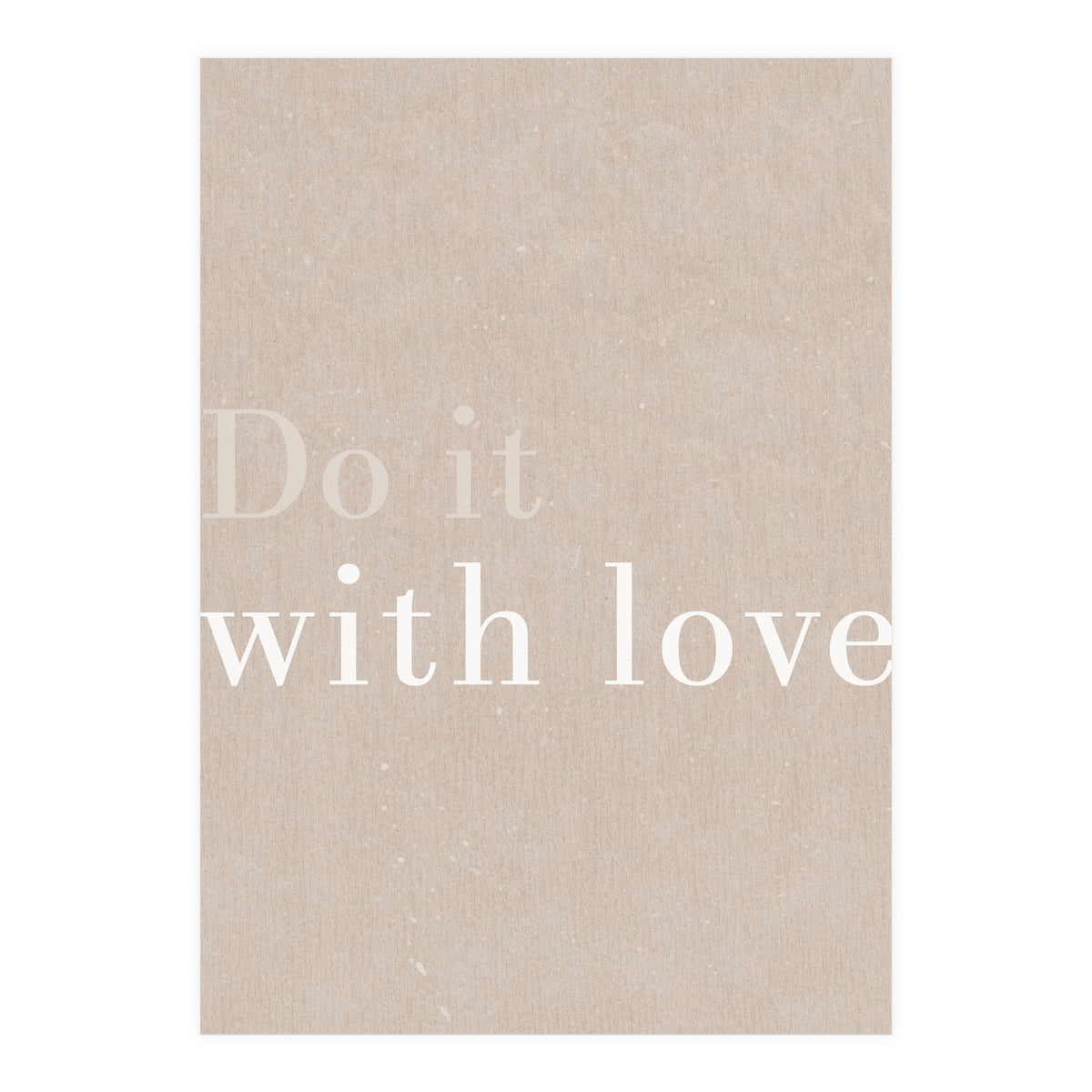 Do It With Love, Beige (Print Only)