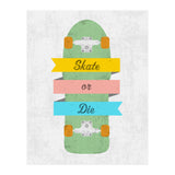 Skate Or Die (Print Only) thumbnail