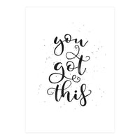 You Got This (Print Only)