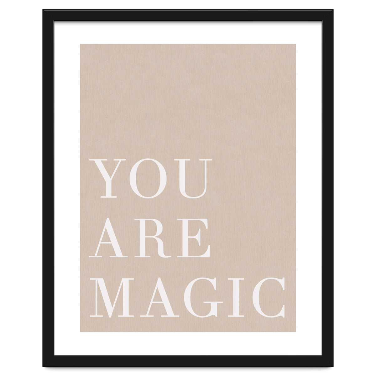 You Are Magic Beige