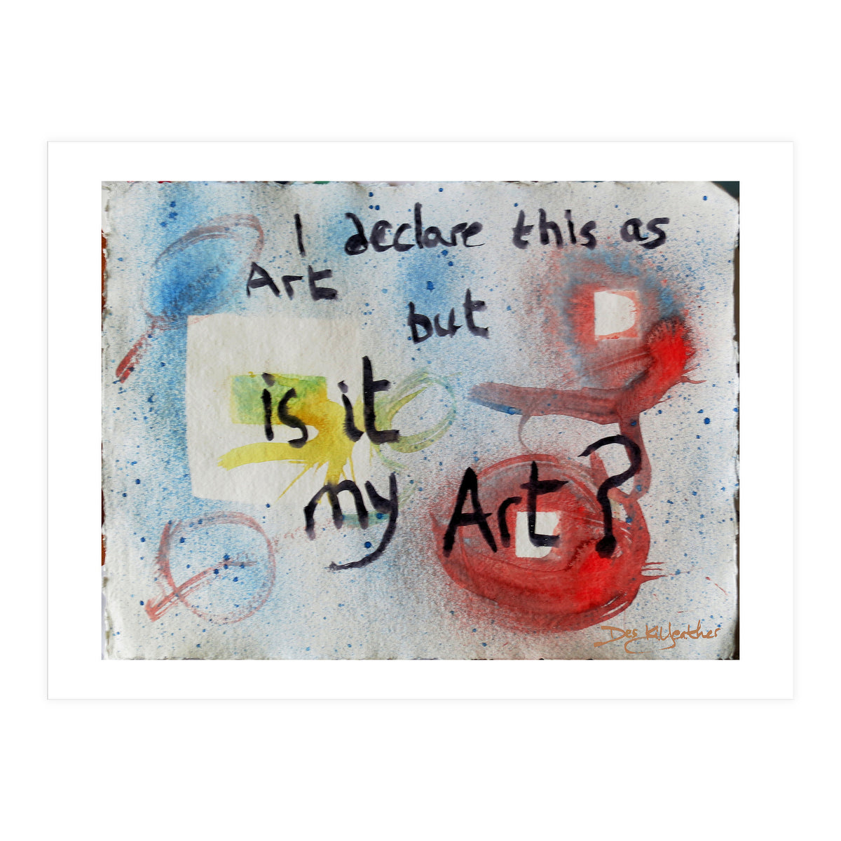 I Declare This As Art (Print Only)