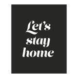 Let’s Stay Home (Print Only) thumbnail